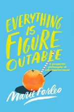 Everything is Figureoutable cover