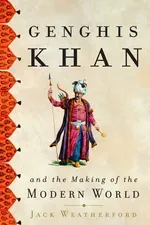 Genghis Khan and the Making of the Modern World cover