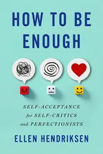How to Be Enough cover