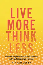 Live More Think Less cover