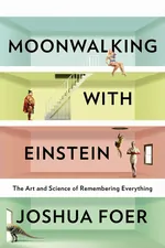 Moonwalking with Einstein cover