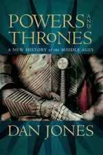 ปกหนังสือ Powers and Thrones ประวัติศาสตร์ยุคกลางผ่านพลังเบื้องหลังบัลลังก์