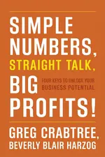 Simple Numbers, Straight Talk, Big Profits! cover
