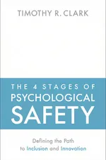 The 4 Stages of Psychological Safety cover
