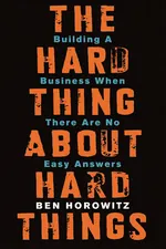 The Hard Thing About Hard Things cover