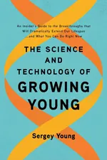 The Science and Technology of Growing Young cover